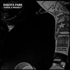 Dakota Park - Midol & Whiskey