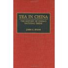 Le thé en Chine: L'histoire de la