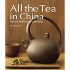 Tout le thé en Chine: Histoire,